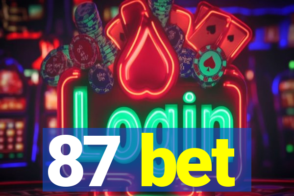 87 bet